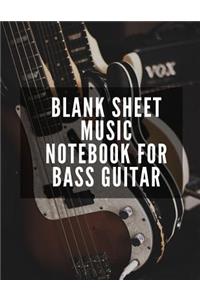 Blank Sheet Music Notebook For Bass Guitar