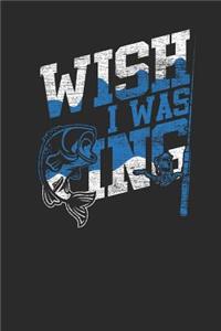 Wish I Was Fishing