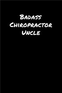 Badass Chiropractor Uncle
