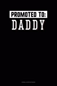 Promoted To Daddy