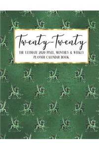 Twenty - Twenty The Ultimate 2020 Pixel Monthly & Weekly Planner Calendar Book
