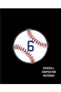6 Baseball Composition Notebook