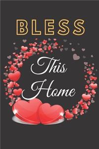 Bless This Home Notebook Diary