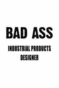 Badass Industrial Products Designer