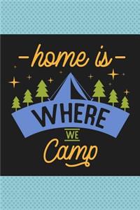 Home Is Where We Camp