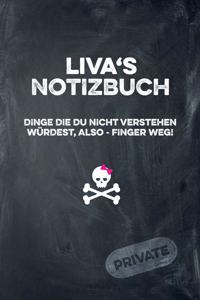 Liva's Notizbuch Dinge Die Du Nicht Verstehen Würdest, Also - Finger Weg!
