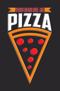 You Had Me at Pizza