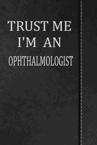 Trust Me I'm an Ophthalmologist