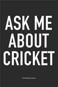 Ask Me about Cricket