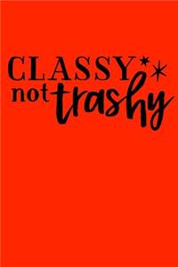 Classy not trashy