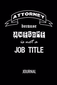 Attorney Because Awesome Is Not A Job Title Journal