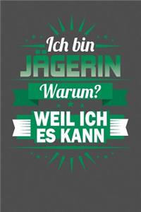 Ich Bin Jägerin - Warum? Weil Ich Es Kann