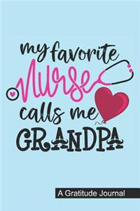 My Favorite Nurse Calls Me Grandpa - A Gratitude Journal