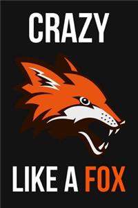 Crazy Like A Fox