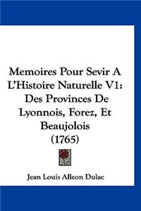 Memoires Pour Sevir A L'Histoire Naturelle V1