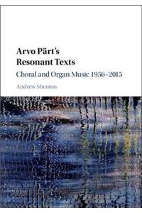 Arvo Pärt's Resonant Texts