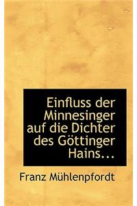 Einfluss Der Minnesinger Auf Die Dichter Des G Ttinger Hains...