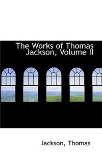 The Works of Thomas Jackson, Volume II
