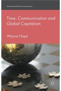 Time, Communication and Global Capitalism