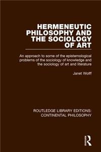 Hermeneutic Philosophy and the Sociology of Art