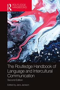 Routledge Handbook of Language and Intercultural Communication