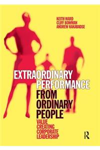 Extraordinary Performance from Ordinary People