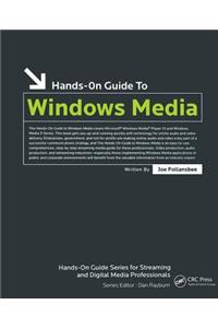 Hands-On Guide to Windows Media