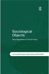Sociological Objects: Reconfigurations of Social Theory