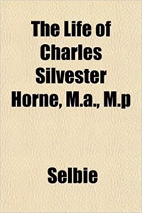 The Life of Charles Silvester Horne, M.A., M.P