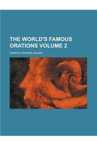 The World's Famous Orations Volume 2