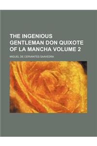 The Ingenious Gentleman Don Quixote of La Mancha Volume 2