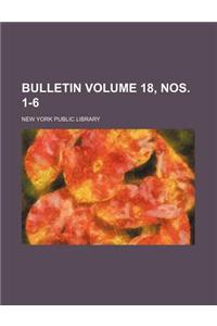 Bulletin Volume 18, Nos. 1-6