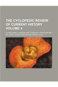 The Cyclopedic Review of Current History Volume 4