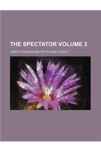 The Spectator Volume 2