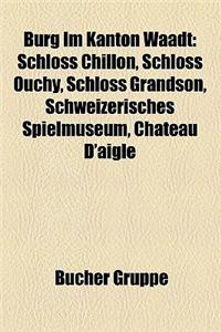 Burg Im Kanton Waadt