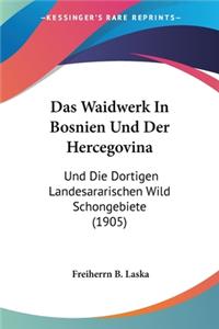 Das Waidwerk In Bosnien Und Der Hercegovina