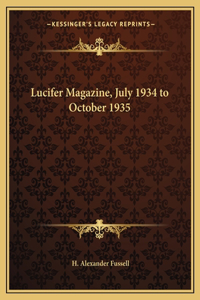 Lucifer Magazine, July 1934 to October 1935