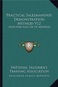 Practical Salesmanship, Demonstration Method V12