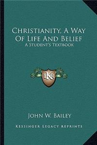 Christianity, A Way Of Life And Belief