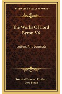 The Works of Lord Byron V6