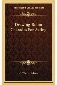 Drawing-Room Charades for Acting