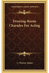 Drawing-Room Charades for Acting