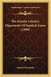 Karaite Literary Opponents of Saadiah Gaon (1908)
