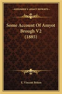 Some Account Of Amyot Brough V2 (1885)