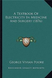 Textbook of Electricity in Medicine and Surgery (1876)