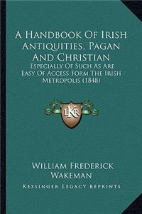 Handbook of Irish Antiquities, Pagan and Christian