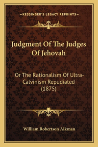Judgment Of The Judges Of Jehovah