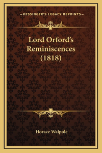 Lord Orford's Reminiscences (1818)
