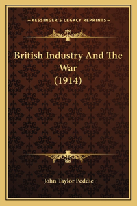 British Industry And The War (1914)