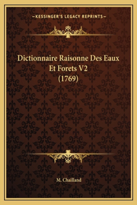 Dictionnaire Raisonne Des Eaux Et Forets V2 (1769)